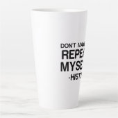 GESCHICHTE GEBEN MICH WIEDERHOLEN MILCHTASSE (Vorderseite)