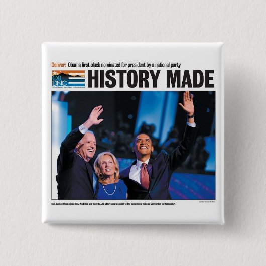 Geschichte gemacht: Obama ernannte Knopf Button (Vorderseite)