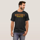 Geschichte hat uns geprägt T-Shirt (Vorne ganz)