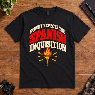 Geschichte Humor Niemand erwartet die spanische In T-Shirt