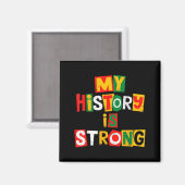 Geschichte ist starker schwarzer Geschichtsmonat a Magnet (Vorderseite/Rückseite)