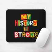 Geschichte ist starker schwarzer Geschichtsmonat a Mousepad (Mit Mouse)