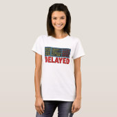 Geschichte meines Lebens Verspäteter Reise T-Shirt (Vorne ganz)