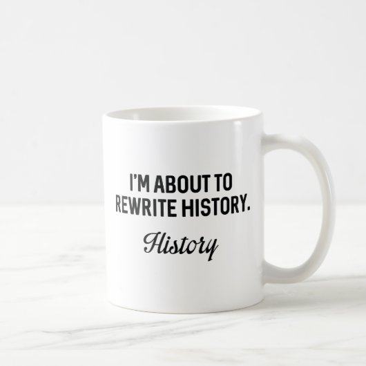Geschichte umschreiben kaffeetasse (Rechts)