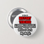 Geschichtslehrer...arbeiten meine Magie Button (Vorne & Hinten)