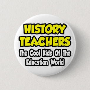 Geschichtslehrer... Coole Kinder von Edu World Button