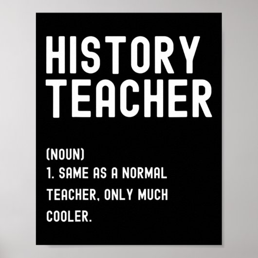 Geschichtslehrer Definition Erster Schultag Poster (Vorne)