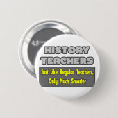 Geschichtslehrer...klüger Button (Vorne & Hinten)