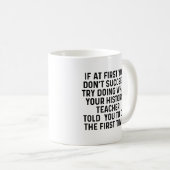 Geschichtslehrer versuchen, was lustig ist kaffeetasse (VorderseiteRechts)