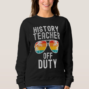 Geschichtslehrer von der Pflicht Vintagen Retro Be Sweatshirt
