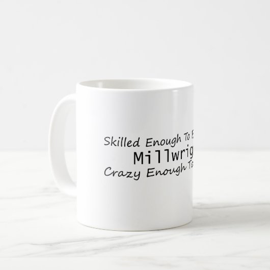 Geschickt genug, um ein Mürcher Crazy genug zu wer Kaffeetasse (Vorderseite Links)