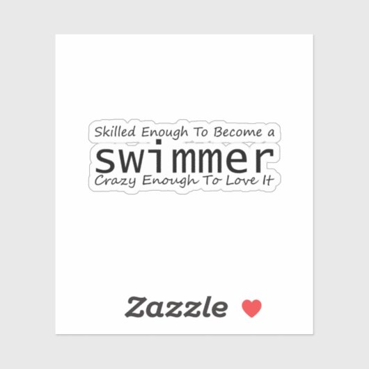 Geschickt genug, um ein Schwimmer verrückt zu werd Aufkleber (Blatt)