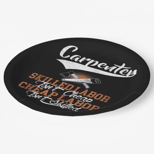 Geschickte Arbeit für Zimmerleute ist nicht billig Pappteller (Schrägansicht)