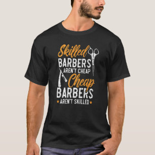 Geschickte Barbers sind nicht billig, Barbers Aren T-Shirt