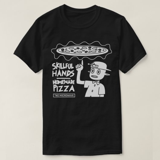 Geschickte Hände hausgemachte Pizza T-Shirt (Design vorne)