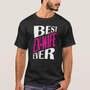 Geschiedene Ex-Ehefrau Scheidung Scheidung Party B T-Shirt