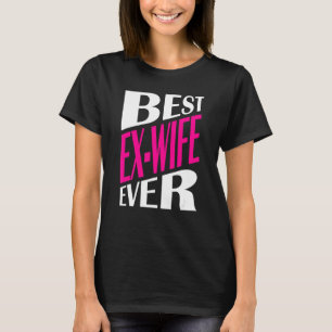 Geschiedene Ex-Ehefrau Scheidung Scheidung Party B T-Shirt
