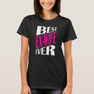 Geschiedene Ex-Ehefrau Scheidung Scheidung Party B T-Shirt
