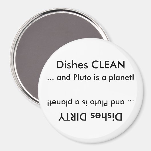 Geschirr CLEAN oder Dirty ... und Pluto ist ein Pl Magnet (Vorderseite/Rückseite)