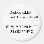 Geschirr CLEAN oder Dirty ... und Pluto ist ein Pl Magnet (Vorne)