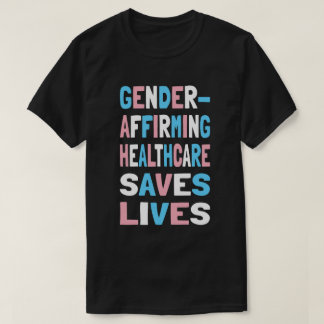 Geschlecht bestätigt Gesundheitsfürsorge Rette Leb T-Shirt