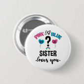 Geschlecht des Babys enthüllt Rosa oder Blau Schwe Button (Vorne & Hinten)