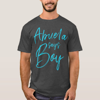 Geschlecht enthüllt Abuela sagt, Junge passt Famil T-Shirt
