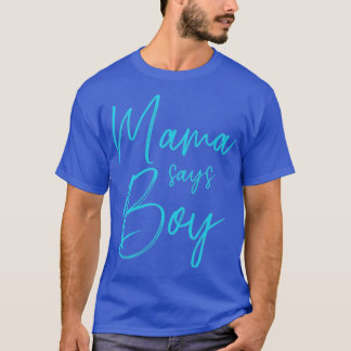 Geschlecht enthüllt Mama sagt Junge passend zur Fa T-Shirt