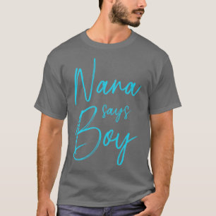 Geschlecht enthüllt Nana sagt Junge passend Famili T-Shirt