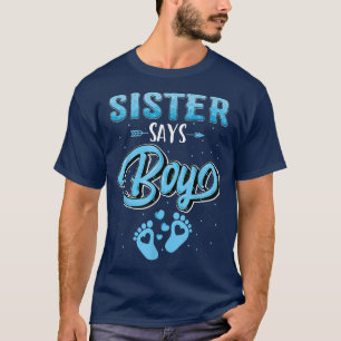 Geschlecht enthüllt Schwester sagt, Junge Baby pas T-Shirt