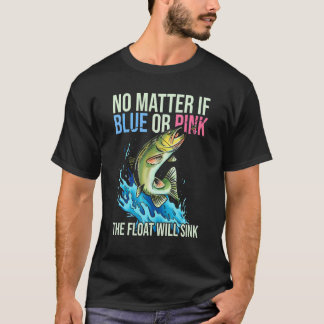 Geschlecht Enthüllungszitat für Angeln  1 T-Shirt