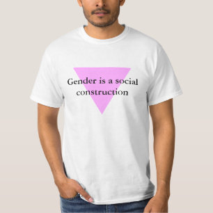 Geschlecht ist ein Sozialbau T-Shirt