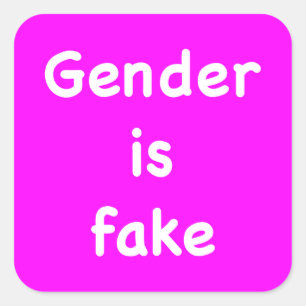 Geschlecht ist Fake Quadratischer Aufkleber