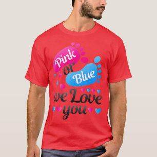 Geschlecht offen Rosa oder Blau Wir Liebe Ihnen We T-Shirt