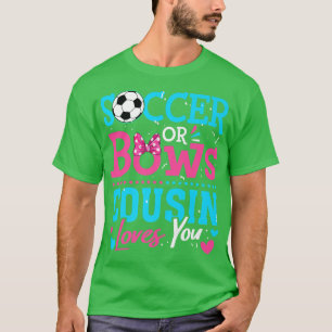 Geschlecht offenbaren Fußball oder Bows Cousin Lie T-Shirt