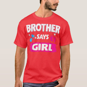 Geschlecht offenbart Bruder sagt Mädchen Matching  T-Shirt