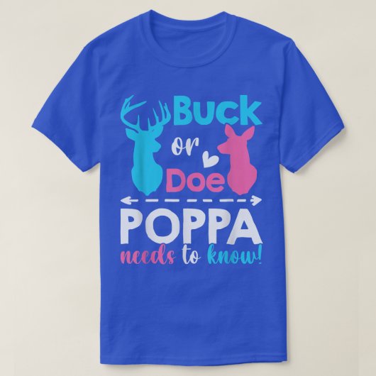 Geschlecht offenbart Buck oder muss Poppa wissen, T-Shirt (Design vorne)