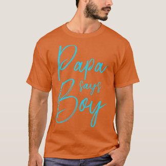 Geschlecht offenbart Papa sagt Junge passend Famil T-Shirt