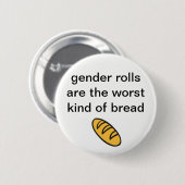 "Geschlecht Rolls sind die schlechteste Art des Button (Vorne & Hinten)
