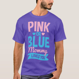 Geschlecht: Rosa oder blaue Mama Mutter T-Shirt