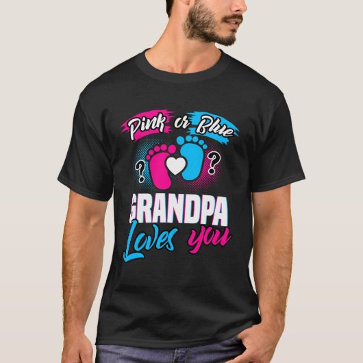 Geschlecht zeigen Baby Pink oder Blue Opa Lieben S T-Shirt (Vorderseite)