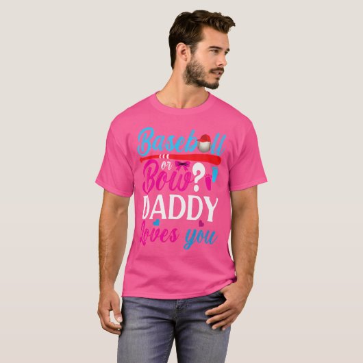 Geschlecht zeigen Baseball oder Bow Daddy Lieben S T-Shirt (Vorne ganz)