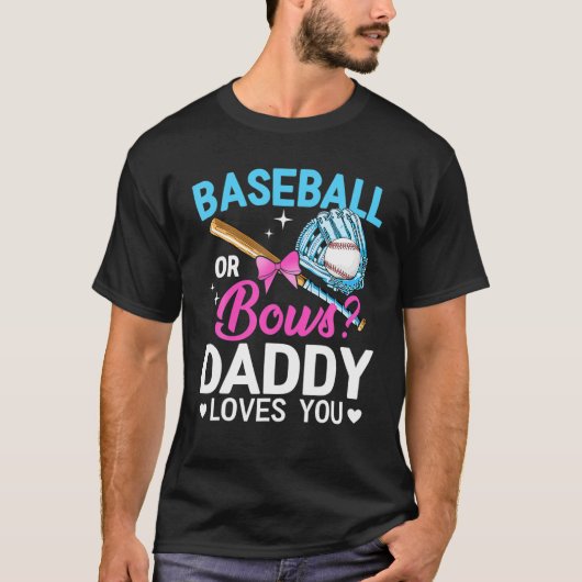 Geschlecht zeigen Baseball oder Bows Daddy Lieben  T-Shirt (Vorderseite)