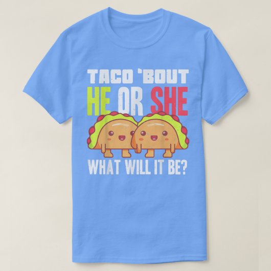 Geschlecht zeigen, dass er oder sie Taco Baby Show T-Shirt (Design vorne)