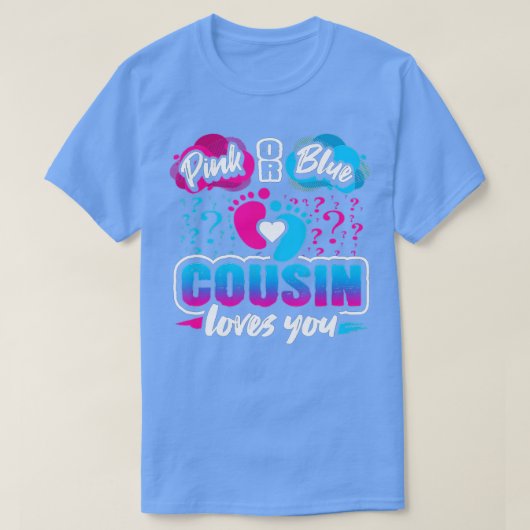 Geschlecht zeigen Party Rosa oder Blau Cousin Lieb T-Shirt (Design vorne)