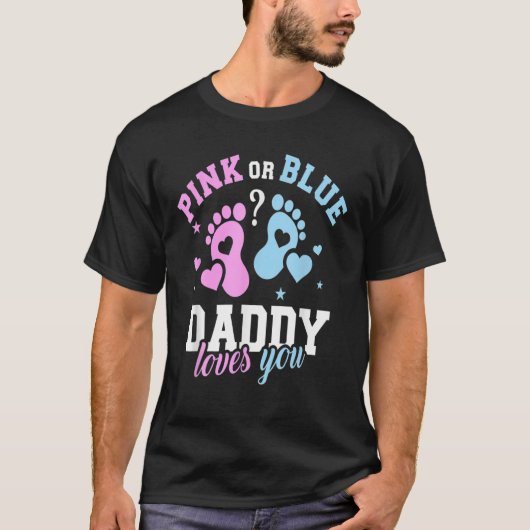 Geschlecht zeigen rosa oder blaue Daddy Lieben Sie T-Shirt (Vorderseite)