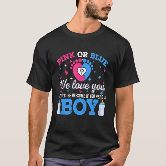 Geschlecht zeigen rosa oder blaue Liebe Sie aber P T-Shirt (Vorderseite)