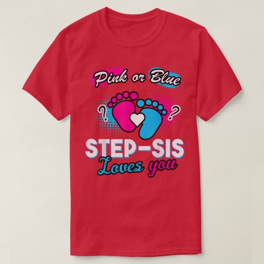 Geschlecht zeigen rosa oder blaue Step-Sis-Lieben, T-Shirt (Design vorne)