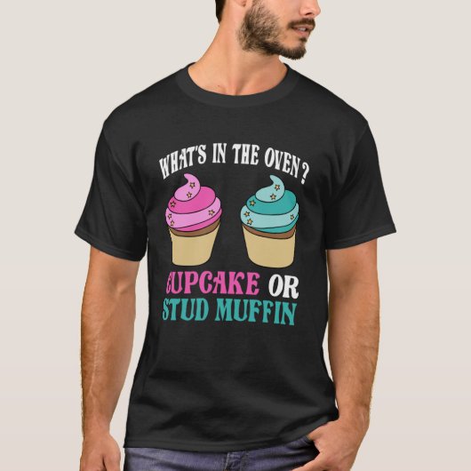 Geschlecht zeigen, was im Ofen-Cupcake oder Stud i T-Shirt (Vorderseite)