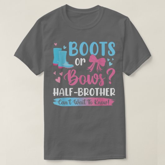 Geschlecht zeigt Stiefel oder Bögen Halbbruder-Übe T-Shirt (Design vorne)